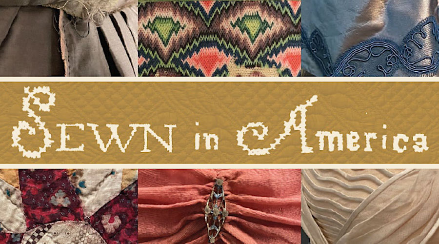 Sewn in America: Making, Meaning, Memory